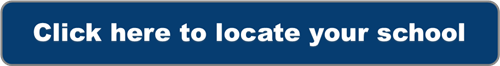 Click here to locate your school